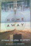 Home Away: 24 Hours 24 Cities 24 Writers