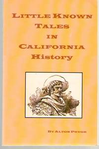 Little Known Tales in California History