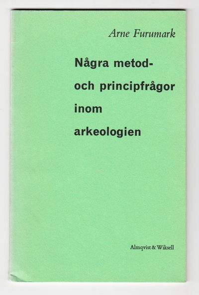 Några metod- och principfrågor inom arkeologien.…