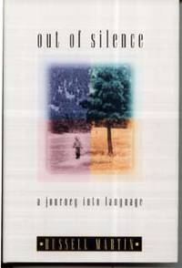 Out of Silence: A Journey Into Language by Martin, Russell - 1994