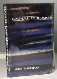 Canal Dreams by Banks, Iain - 1989