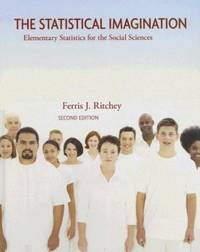 The Statistical Imagination : Elementary Statistics for the Social Sciences