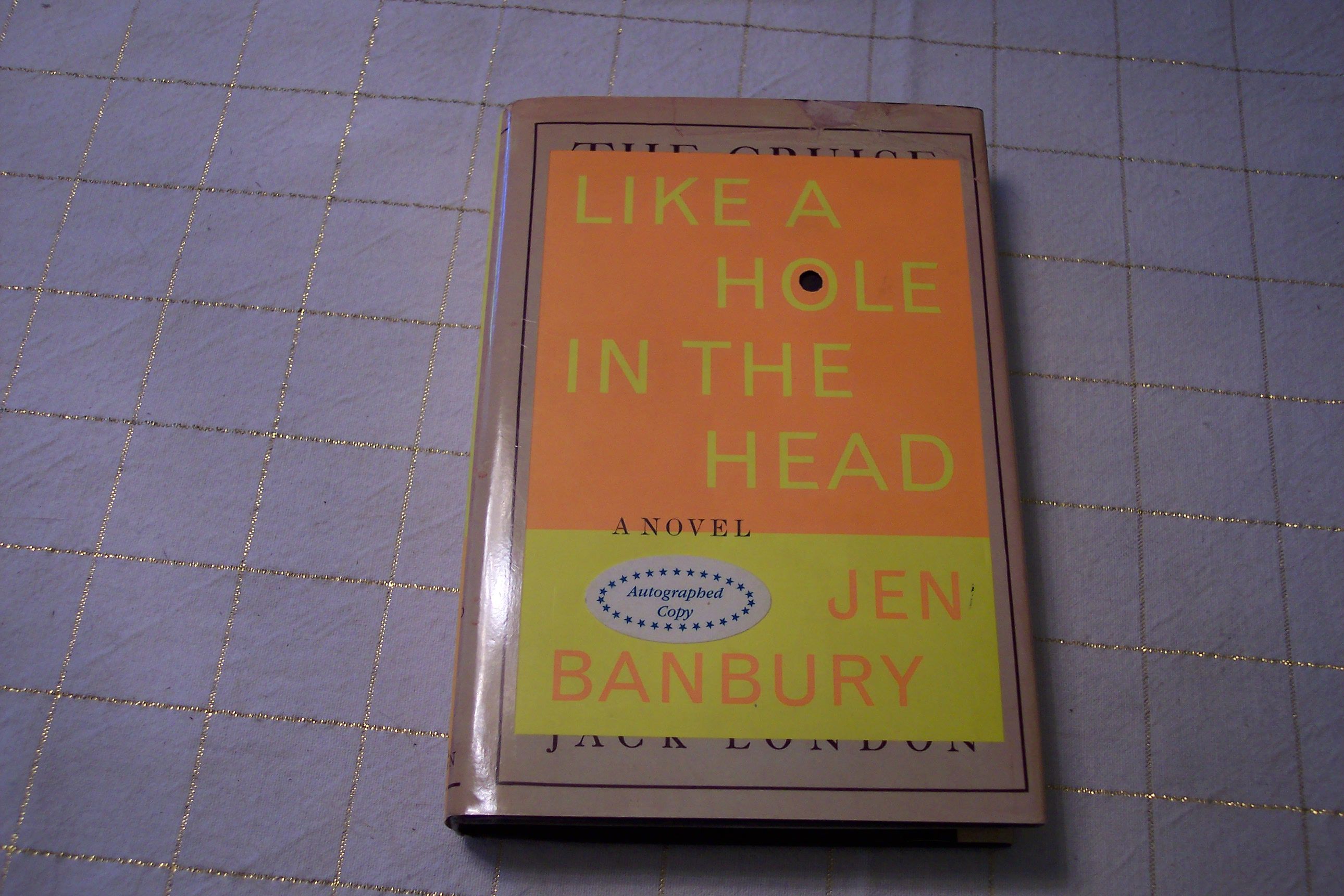 Like a Hole in the Head with AUTOGRAPH by Jan