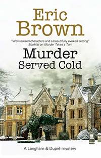 Murder Served Cold: 6 (A Langham & Dupre Mystery)