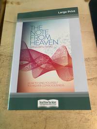 The Note from Heaven: How To Sing Yourself to Higher Consciousness