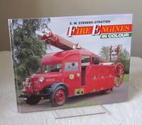 Fire Engines in Colour by S.W.Stevens- Stratten - 1st Edition - 1996 - from Dandy Lion Editions (SKU: 030855)