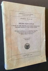 Negro Education: A Study of the Private and Higher Schools for Colored People in the United States by -- - 1947