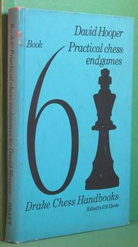 Practical Chess Endgames by David Hooper - 1972