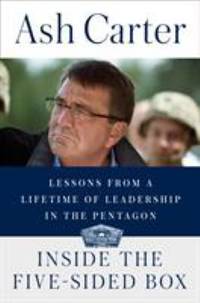 Inside the Five-Sided Box : Lessons from a Lifetime of Leadership in the Pentagon
