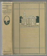 Old Churches and Meeting Houses in and Around Philadelphia