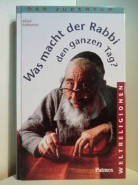 Was macht der Rabbi den ganzen Tag? Das Judentum