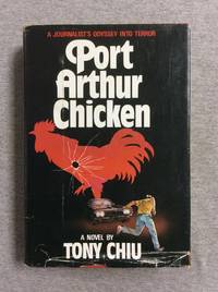 Port Arthur Chicken: A Journalist's Odyssey Into Terror