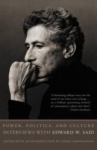 Power, Politics, and Culture : Interviews with Edward W. Said