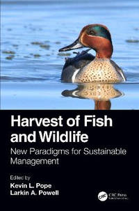 Harvest of Fish and Wildlife: New Paradigms for Sustainable Management