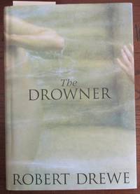 Drowner, The by Drewe, Robert - 1996