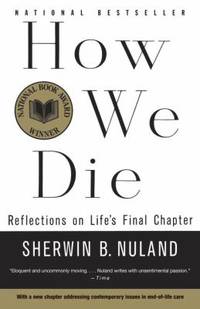How We Die : Reflections of Life's Final Chapter, New Edition