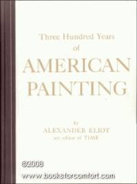 image of Three Hundred Years of American Painting