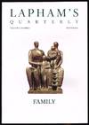 Lapham's Quarterly: Family (Winter, 2012; Volume V, Number 1)