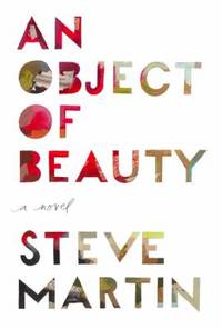 An Object of Beauty : A Novel