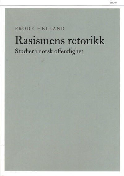 Rasismens retorikk. Studier i norsk offentlighet.
