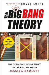 The Big Bang Theory : The Definitive, Inside Story of the Epic Hit Series