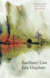 Sanctuary Line by Jane Urquhart