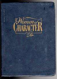 Women of Character: Ninety Days of Inspirational Readings to Affirm, Strengthen and Encourage the...