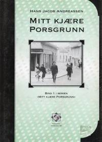 Mitt kjære Porsgrunn. Bind 1 i serien 