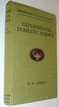 Experimental Domestic Science: Heinemann's Science Manuals