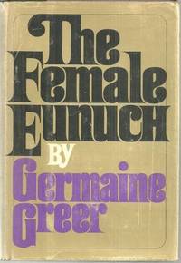 Greer, Germaine - Female Eunuch