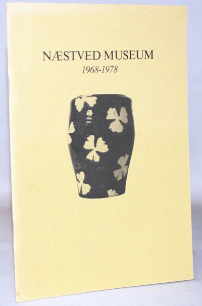 Næstved museum 1968-1978 - Museets sjette tiår.