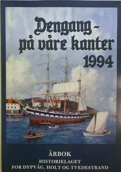 Årbok 1994. Historielaget for Dypvåg, Holt og…