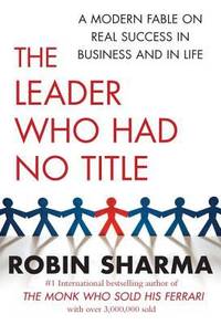 The Leader Who Had No Title (Export Ed.) by ROBIN SHARMA - 2010