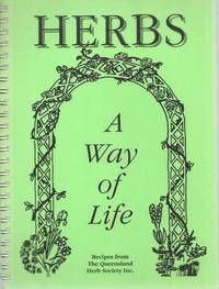 Herbs: A Way of Life by The Queensland Herb Society Inc