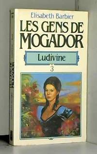 Gens de mogador t3 : ludivine (livre 1) by Barbier  E - 1998