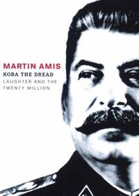 Koba the Dread : Laughter and the Twenty Million