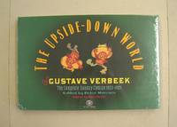 The Upside-down World of Gustave Verbeek The Complete Sunday Comics 1903-1905 by Gustave Verbeek; Peter Maresca [editor]; Martin Gardner [foreword] - 2009