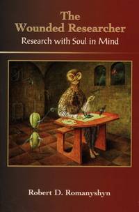 The Wounded Researcher: Research with Soul in Mind