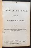 The Union Song Book. A Choice and Well-Selected Collection of the Most Popular Sentimental, Patriotic, Naval, and Comic Songs
