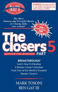 Master the Closers Mindset Breakthrough: Learn How to Develop a Master Closer's Mindset from Two...