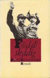 Född skyldig. Nazisternas barn.