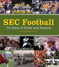 SEC Football: 75 Years of Pride and Passion