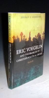 image of Eric Voegelin and the Problem of Christian Political Order