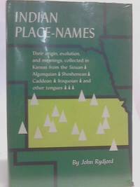 cover of Indian Place-Names: Their Origin, Evolution, and Meanings, Collected in Kansas from the Siouan, Algonquian, Shoshonean, Caddoan, Iroquoian, and Other Tongues