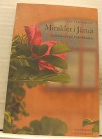 Miraklet i Järna. Läkekonst på Vidarkliniken.