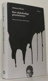 Den nödvändiga pessimismen. Klarsyn och svartsyn…