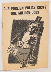 Our foreign policy costs one million jobs