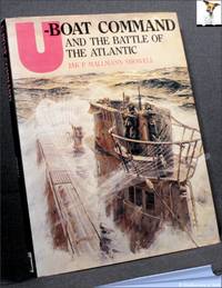 U-Boat Command and the Battle of the Atlantic by Jak P. Mallmann Showell - 1989