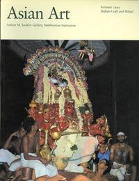 ASIAN ART.  VOLUME V, NUMBER 3.  SUMMER 1992: INDIAN CRAFT AND RITUAL. by Huyler, Stephen P.; Waghorne, Joanne Punzo; Bolon, Carol Radcliffe; Sarin, Amita Vohra; Seth, Pepita - 1991