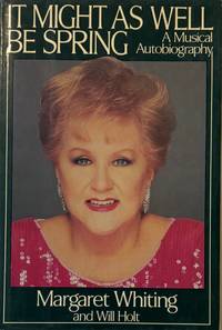 It Might As Well Be Spring: A Musical Autobiography